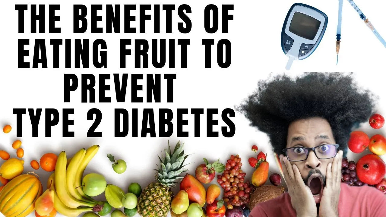 Reveal the Diabetes-Preventing Power of Fruits!